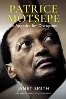 Patrice Motsepe: Chuť na rozvrat - Patrice Motsepe: An Appetite for Disruption