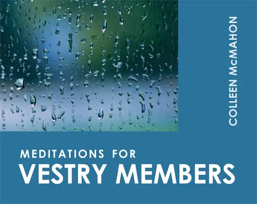 Meditácie pre členov Vestry - Meditations for Vestry Members
