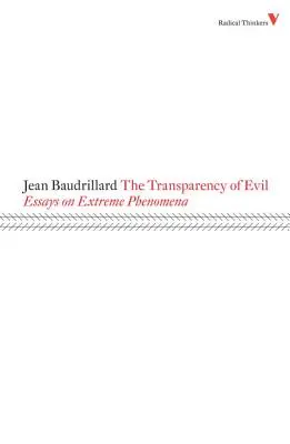 Transparentnosť zla: Eseje o extrémnych javoch - The Transparency of Evil: Essays on Extreme Phenomena