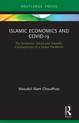 Islamská ekonomika a COVID-19: Ekonomické, sociálne a vedecké dôsledky globálnej pandémie - Islamic Economics and COVID-19: The Economic, Social and Scientific Consequences of a Global Pandemic