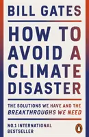 Ako sa vyhnúť klimatickej katastrofe - riešenia, ktoré máme, a prelomové riešenia, ktoré potrebujeme - How to Avoid a Climate Disaster - The Solutions We Have and the Breakthroughs We Need