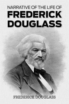 Rozprávanie o živote Fredericka Douglassa - Narrative of the Life of Frederick Douglass