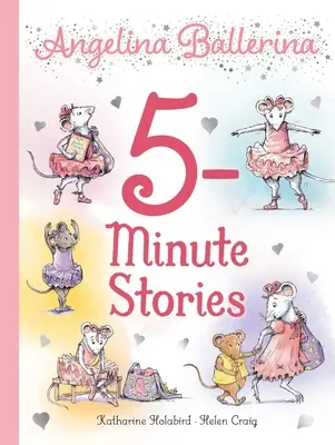 Angelina Ballerina 5-minútové príbehy - Angelina Ballerina 5-Minute Stories