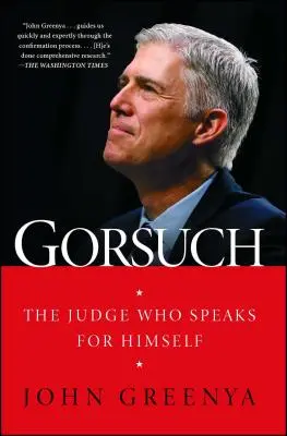 Gorsuch: Sudca, ktorý hovorí sám za seba - Gorsuch: The Judge Who Speaks for Himself
