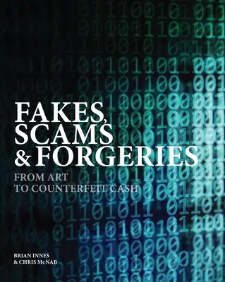 Podvrhy, podvody a falzifikáty: Od umenia po falošné peniaze - Fakes, Scams & Forgeries: From Art to Counterfeit Cash