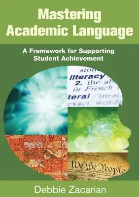 Zvládnutie akademického jazyka: Rámec na podporu výsledkov žiakov - Mastering Academic Language: A Framework for Supporting Student Achievement