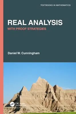 Reálna analýza: S dôkazovými stratégiami: S dôkazovými stratégiami - Real Analysis: With Proof Strategies: With Proof Strategies