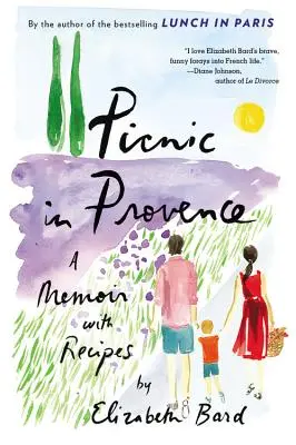 Piknik v Provence: Spomienky s receptami - Picnic in Provence: A Memoir with Recipes