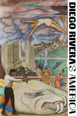 Amerika Diega Riveru - Diego Rivera's America