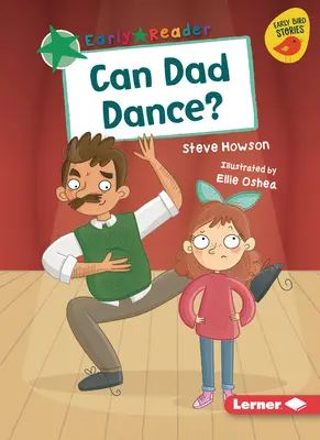 Vie otec tancovať? - Can Dad Dance?