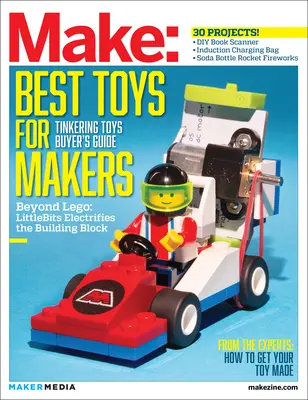 Make: Technológie vo vašom čase, zväzok 41: Hračky na hranie, časopis: Tinkering Toys - Make: Technology on Your Time, Volume 41: Tinkering Toys