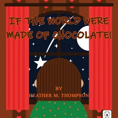 Keby bol svet z čokolády! - If the World Were Made of Chocolate!