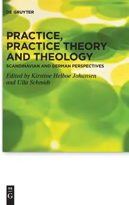 Prax, teória a teológia praxe - Practice, Practice Theory and Theology