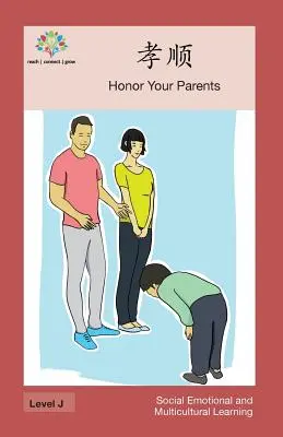 孝顺: Cti si svojich rodičov - 孝顺: Honor Your Parents