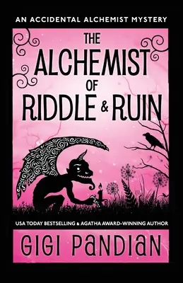Alchymista hádanky a skazy: Záhada náhodného alchymistu - The Alchemist of Riddle and Ruin: An Accidental Alchemist Mystery