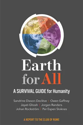 Zem pre všetkých: Príručka prežitia pre ľudstvo - Earth for All: A Survival Guide for Humanity