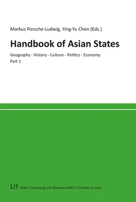 Príručka ázijských štátov: Geografia - história - kultúra - politika - hospodárstvo - Handbook of Asian States: Geography - History - Culture - Politics - Economy