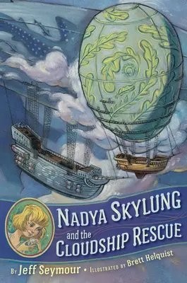 Naďa Skylungová a záchranná loď Cloudship - Nadya Skylung and the Cloudship Rescue