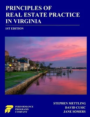 Princípy realitnej praxe vo Virgínii: Vydanie 1. - Principles of Real Estate Practice in Virginia: 1st Edition