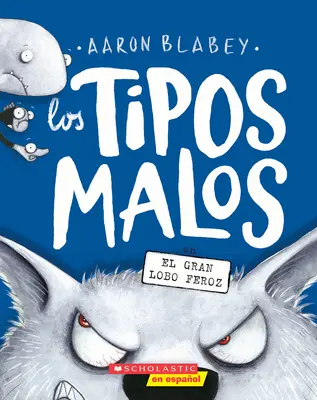 Los Tipos Malos En El Gran Lobo Feroz (Zlí chlapci vo Veľkom zlom vlkovi) - Los Tipos Malos En El Gran Lobo Feroz (the Bad Guys in the Big Bad Wolf)