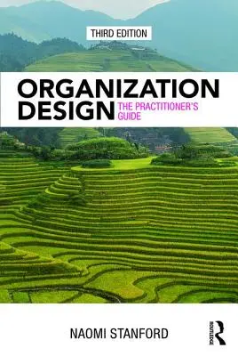 Navrhovanie organizácií: Príručka pre praktikov - Organization Design: The Practitioner's Guide