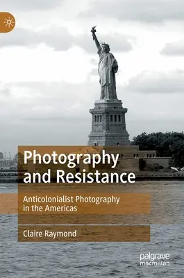 Fotografia a odpor: Antikolonialistická fotografia v Amerike - Photography and Resistance: Anti-Colonialist Photography in the Americas