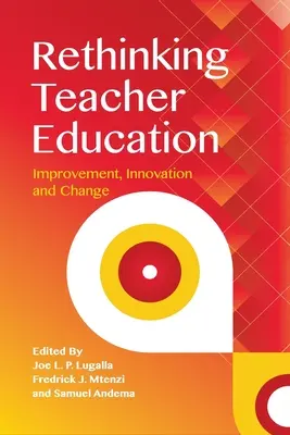 Rethinking Teacher Education: Zlepšenie, inovácia a zmena - Rethinking Teacher Education: Improvement, Innovation and Change