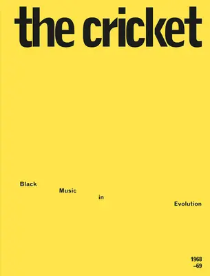 Cvrček: Čierna hudba v evolúcii, 1968-69 - The Cricket: Black Music in Evolution, 1968-69