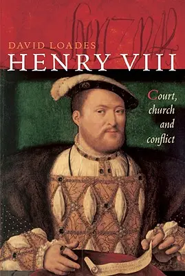 Henrich VIII: dvor, cirkev a konflikt - Henry VIII: Court, Church and Conflict
