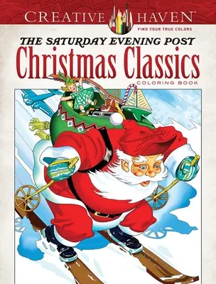 Creative Haven Vianočná klasika Saturday Evening Post - omaľovánky - Creative Haven the Saturday Evening Post Christmas Classics Coloring Book