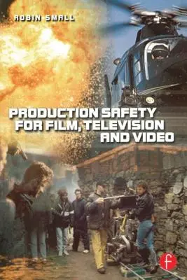 Bezpečnosť produkcie pre film, televíziu a video - Production Safety for Film, Television and Video