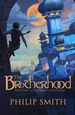Bratstvo: Prvá kniha Eirensgarthských kroník - The Brotherhood: Book One in the Eirensgarth Chronicles