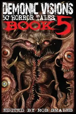 Démonické vízie 50 hororových príbehov Kniha 5 - Demonic Visions 50 Horror Tales Book 5
