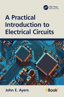 Praktický úvod do elektrických obvodov - A Practical Introduction to Electrical Circuits