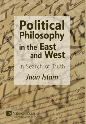 Politická filozofia na Východe a Západe: V hľadaní pravdy - Political Philosophy in the East and West: In Search of Truth