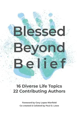 Požehnaný až za hranice viery: Moje posolstvá mnohým miliónom - Blessed Beyond Belief: My Messages To Multi-Millions