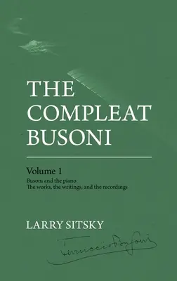 Kompletný Busoni, 1. diel - The Compleat Busoni, Volume 1