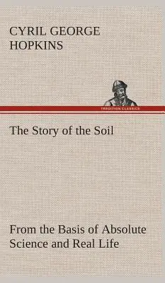 Príbeh pôdy na základe absolútnej vedy a skutočného života, (Hopkins Cyril G. (Cyril George)) - The Story of the Soil from the Basis of Absolute Science and Real Life, (Hopkins Cyril G. (Cyril George))