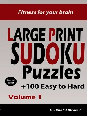 Fitness pre váš mozog: SUDOKU Puzzle: 100+ ľahkých až ťažkých hádaniek - trénujte svoj mozog kdekoľvek a kedykoľvek! - Fitness for your brain: Large Print SUDOKU Puzzles: 100+ Easy to Hard Puzzles - Train your brain anywhere, anytime!