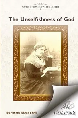 Božia nesebeckosť: A ako som ju objavil - The Unselfishness of God: And How I Discovered It