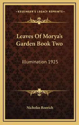 Listy Moryovej záhrady Kniha druhá: Iluminácia 1925 - Leaves Of Morya's Garden Book Two: Illumination 1925