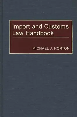 Príručka dovozného a colného práva - Import and Customs Law Handbook