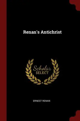 Renanov Antikrist - Renan's Antichrist