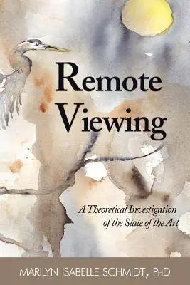 Videnie na diaľku: Teoretické skúmanie súčasného stavu techniky - Remote Viewing: A Theoretical Investigation of the State of the Art