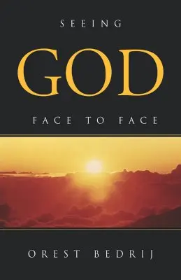 Vidieť Boha tvárou v tvár - Seeing God Face to Face