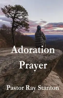 Modlitba adorácie - Adoration Prayer