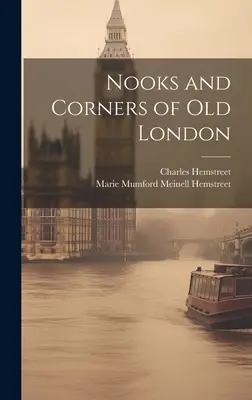 Zákutia starého Londýna - Nooks and Corners of Old London