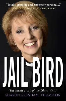 Vták z väzenia: Vnútorný príbeh vikára Glama - Jail Bird: The Inside Story of the Glam Vicar