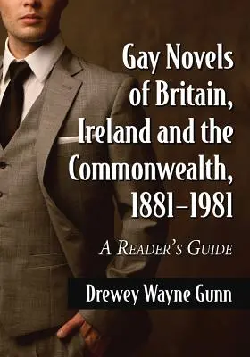 Homosexuálne romány z Veľkej Británie, Írska a Commonwealthu, 1881-1981: Čitateľská príručka - Gay Novels of Britain, Ireland and the Commonwealth, 1881-1981: A Reader's Guide