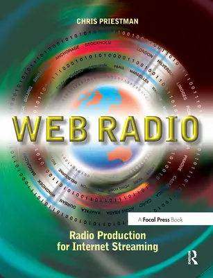 Webové rádio: (Web: rozhlasová produkcia pre internetové vysielanie) - Web Radio: Radio Production for Internet Streaming